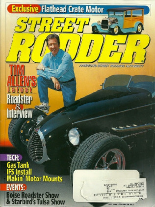 STREET RODDER 1999 JULY - TIM ALLEN, KWIK POLY CASTING, Y-BLOCK CAM-LIFTER